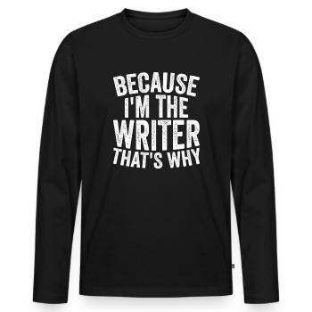 Parce que je suis écrivain - T-shirt manches longues Premium bio Homme - noir - Devant - Nico (187cm)