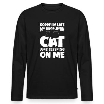 Entschuldigung, Ich Bin Zu Spät - Himalaya -Katze - Männer Premium Bio Langarmshirt - Schwarz - Vorne - Nico (187cm)