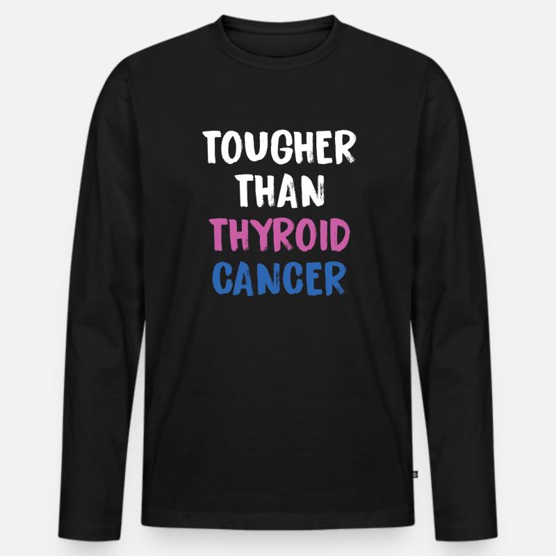 Härter Als Schilddrüsenkrebs - Männer Premium Bio Langarmshirt - Schwarz
