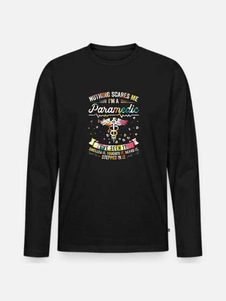 Nothing scares me - paramedics - Men's Premium Organic Long Sleeve Shirt - black