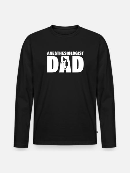 Job - Anesthesiologist Dad - Men's Premium Organic Long Sleeve Shirt - black
