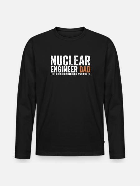 Papa - Nuclear Engineer - Men's Premium Organic Long Sleeve Shirt - black