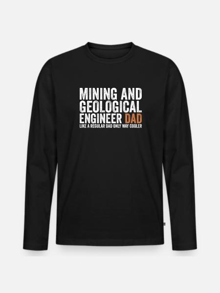 Father - Geological mining engineer - Men's Premium Organic Long Sleeve Shirt - black