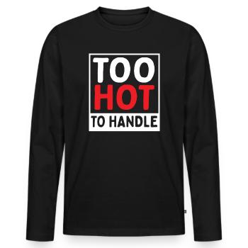 Too hot to make the scandal worth - Men's Premium Organic Long Sleeve Shirt - black - Front - Nico (187cm)