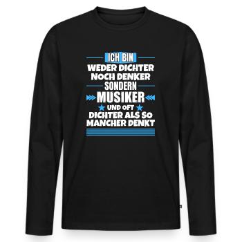 Neither poet nor thinker, but musician - Men's Premium Organic Long Sleeve Shirt - black - Front - Nico (187cm)