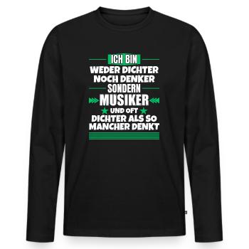 Neither poet nor thinker, but musician - Men's Premium Organic Long Sleeve Shirt - black - Front - Nico (187cm)