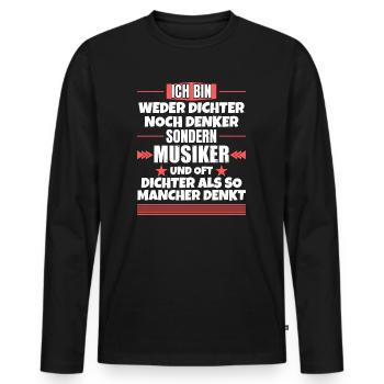 Neither poet nor thinker, but musician - Men's Premium Organic Long Sleeve Shirt - black - Front - Nico (187cm)