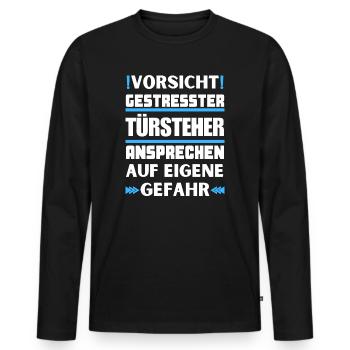 Don't talk to a stressed bouncer! - Men's Premium Organic Long Sleeve Shirt - black - Front - Nico (187cm)