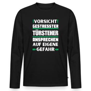 Don't talk to a stressed bouncer! - Men's Premium Organic Long Sleeve Shirt - black - Front - Nico (187cm)