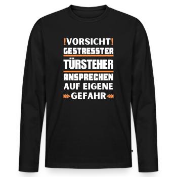 Don't talk to a stressed bouncer! - Men's Premium Organic Long Sleeve Shirt - black - Front - Nico (187cm)