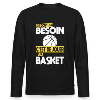 Ce dont j'ai besoin c'est de jouer au Basket - T-shirt manches longues Premium bio Homme - noir - Devant - Nico (187cm)