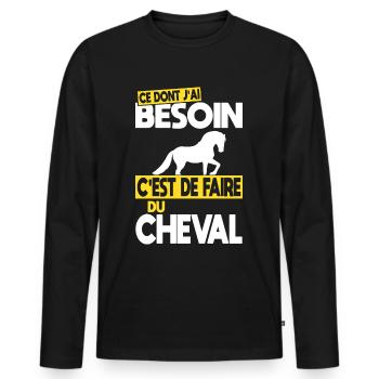 Ce dont j'ai besoin c'est de faire du Cheval - T-shirt manches longues Premium bio Homme - noir - Devant - Nico (187cm)