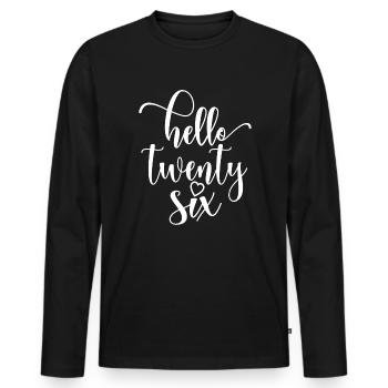 Hello Twenty Six Cute 26 Years Old Birthday - Men's Premium Organic Long Sleeve Shirt - black - Front - Nico (187cm)