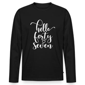 Hello Forty Seven Cute 47 Years Old Birthday - Men's Premium Organic Long Sleeve Shirt - black - Front - Nico (187cm)