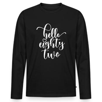 Bonjour Quatre-vingt-deux mignon anniversaire de 82 ans - T-shirt manches longues Premium bio Homme - noir - Devant - Nico (187cm)