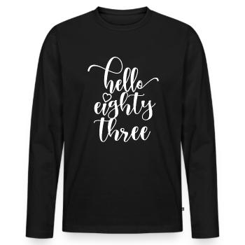 Bonjour Quatre-vingt-trois mignons anniversaire de 83 ans - T-shirt manches longues Premium bio Homme - noir - Devant - Nico (187cm)