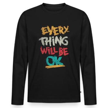 every thing will be ok / Phrase positive anglais - T-shirt manches longues Premium bio Homme - noir - Devant - Nico (187cm)