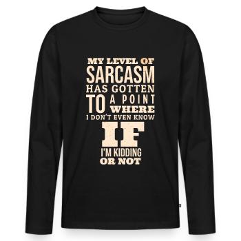 Mon niveau de sarcasme est arrivé à un point - T-shirt manches longues Premium bio Homme - noir - Devant - Nico (187cm)