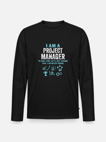I Am A Project Manager... - Men's Premium Organic Long Sleeve Shirt - black