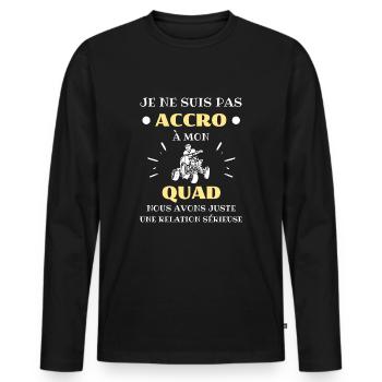 t shirt accro quad humour quad homme humoristique - T-shirt manches longues Premium bio Homme - noir - Devant - Nico (187cm)