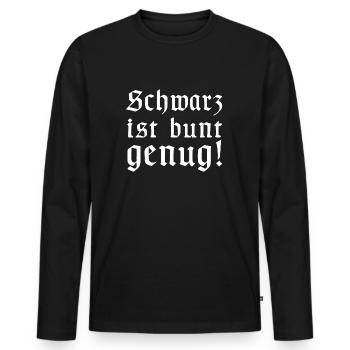 Schwarz ist bunt genug, lustige Sprüche, Metal - Männer Premium Bio Langarmshirt - Schwarz - Vorne - Nico (187cm)