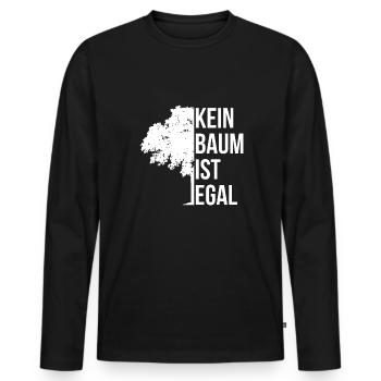 Kein Baum Ist Egal Geschenk Umweltschutz - Männer Premium Bio Langarmshirt - Schwarz - Vorne - Nico (187cm)
