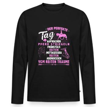 Der Perfekte Tag Reiten Pferd Mädchen Pferde - Männer Premium Bio Langarmshirt - Schwarz - Vorne - Nico (187cm)