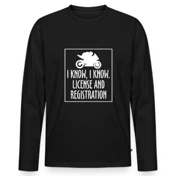 I Know I Know Geschenk Motorrad Fahrer Polizei - Männer Premium Bio Langarmshirt - Schwarz - Vorne - Nico (187cm)