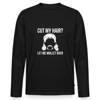 Couper mes cheveux? Laissez-moi mullet sur la chemise Vokuhila - T-shirt manches longues Premium bio Homme - noir - Devant - Nico (187cm)
