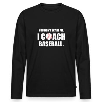 You Don´t Scare Me I Coach Baseball Shirt - Männer Premium Bio Langarmshirt - Schwarz - Vorne - Nico (187cm)