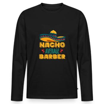 Nacho Average Barber Shirt Geschenk - Männer Premium Bio Langarmshirt - Schwarz - Vorne - Nico (187cm)