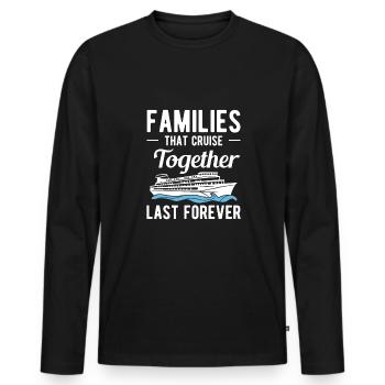 Families That Cruise Together Last Forever - Men's Premium Organic Long Sleeve Shirt - black - Front - Nico (187cm)