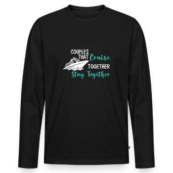Couples That Cruise Together Stay Together - Männer Premium Bio Langarmshirt - Schwarz - Vorne - Nico (187cm)