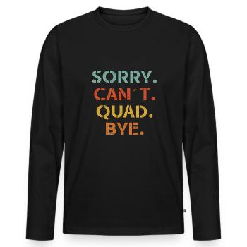 Désolé Ne peut pas Quad Bye Quad Driver Shirt Cadeau - T-shirt manches longues Premium bio Homme - noir - Devant - Nico (187cm)
