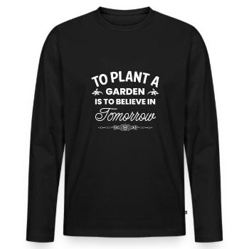Planter un jardin, c’est croire en demain - T-shirt manches longues Premium bio Homme - noir - Devant - Nico (187cm)