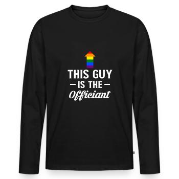 This Guy Is The Officant Official Wedding LGBT - Men's Premium Organic Long Sleeve Shirt - black - Front - Nico (187cm)