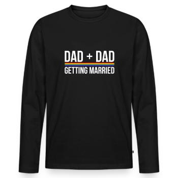 Dad + Dad Getting Married Officiant Shirt Geschenk - Männer Premium Bio Langarmshirt - Schwarz - Vorne - Nico (187cm)