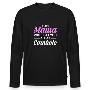 This Mom Will Beat You All At Cornhole - Men's Premium Organic Long Sleeve Shirt - black - Front - Nico (187cm)
