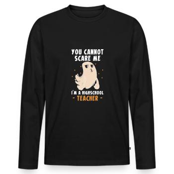 Tu ne peux pas me faire peur Je suis un professeur de lycée - T-shirt manches longues Premium bio Homme - noir - Devant - Nico (187cm)