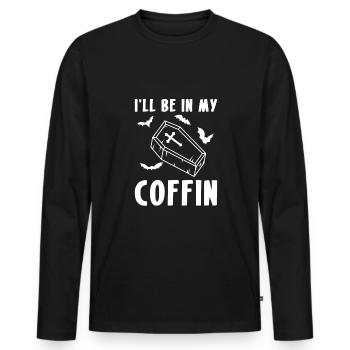 Ill Be In My Coffin Vampir Sarg Shirt - Männer Premium Bio Langarmshirt - Schwarz - Vorne - Nico (187cm)