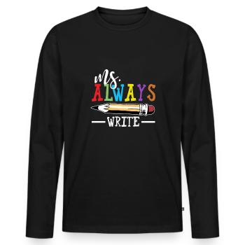 Mme Always Write Shirt Teacher School - T-shirt manches longues Premium bio Homme - noir - Devant - Nico (187cm)