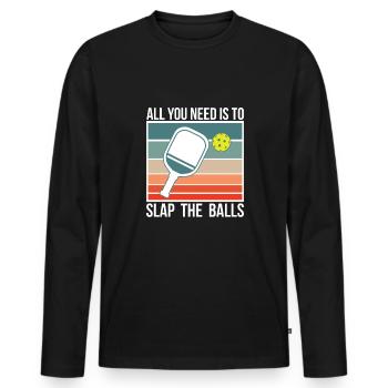 Tout ce dont vous avez besoin est de gifler les balles Pickleball Shirt - T-shirt manches longues Premium bio Homme - noir - Devant - Nico (187cm)