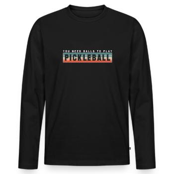 Vous avez besoin de balles pour jouer au pickleball shirt - T-shirt manches longues Premium bio Homme - noir - Devant - Nico (187cm)
