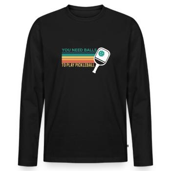 You Need Balls To Play Pickleball Shirt - Männer Premium Bio Langarmshirt - Schwarz - Vorne - Nico (187cm)