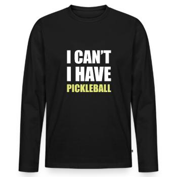 I Cant I Have Pickleball Shirt Gift - Men's Premium Organic Long Sleeve Shirt - black - Front - Nico (187cm)