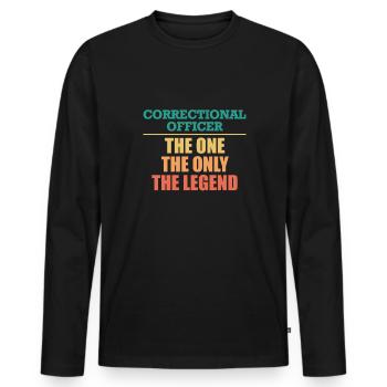 Correctional Officer The One The Only The Legend - Men's Premium Organic Long Sleeve Shirt - black - Front - Nico (187cm)