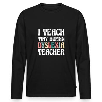 J’enseigne à Tiny Human Dyslexia Teacher - T-shirt manches longues Premium bio Homme - noir - Devant - Nico (187cm)