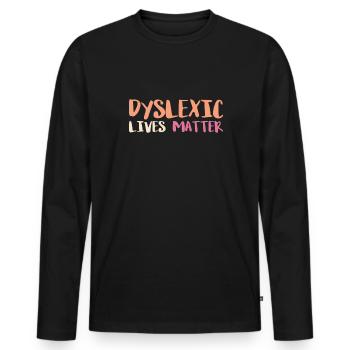 Dyslexic Lives Matter Shirt - Men's Premium Organic Long Sleeve Shirt - black - Front - Nico (187cm)