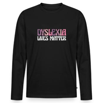 Cadeau de chemise Dyslexia Live Matters - T-shirt manches longues Premium bio Homme - noir - Devant - Nico (187cm)