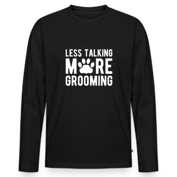 Less Talking More Grooming Dogs Hairdresser Shirt - Men's Premium Organic Long Sleeve Shirt - black - Front - Nico (187cm)